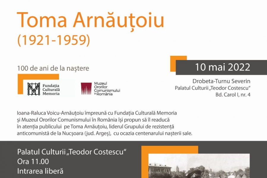 Eveniment educativ-cultural „Centenar Toma Arnăuțoiu (1921-1959) - 100 de ani de la naștere” desfăşurat la Drobeta Turnu Severin