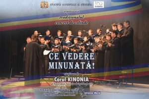 Programul concertelor de colinde ale corului "Kinonia" al Episcopiei Severinului şi Strehaiei